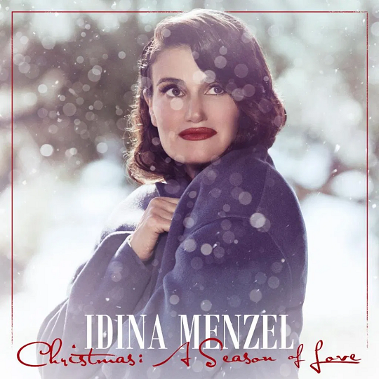 Idina Menzel to Release New Holiday Album, "Christmas: A Season of Love"