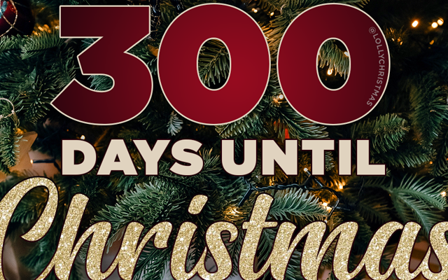 300 Days Until Christmas!! 🎄 – Lollychristmas.com