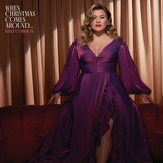 Kelly Clarkson's 'When Christmas Comes Around...' Is Out Now!