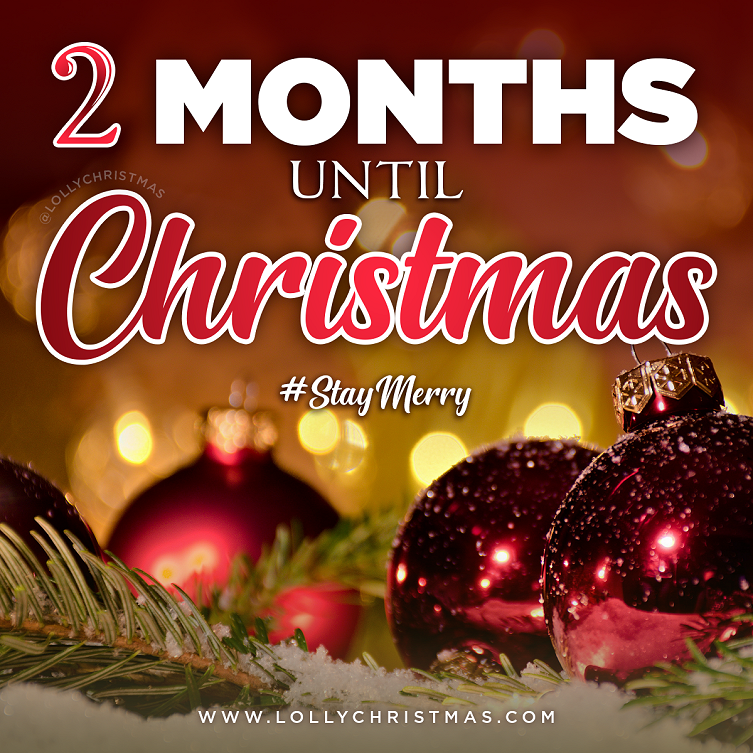 2 Months Until Christmas!