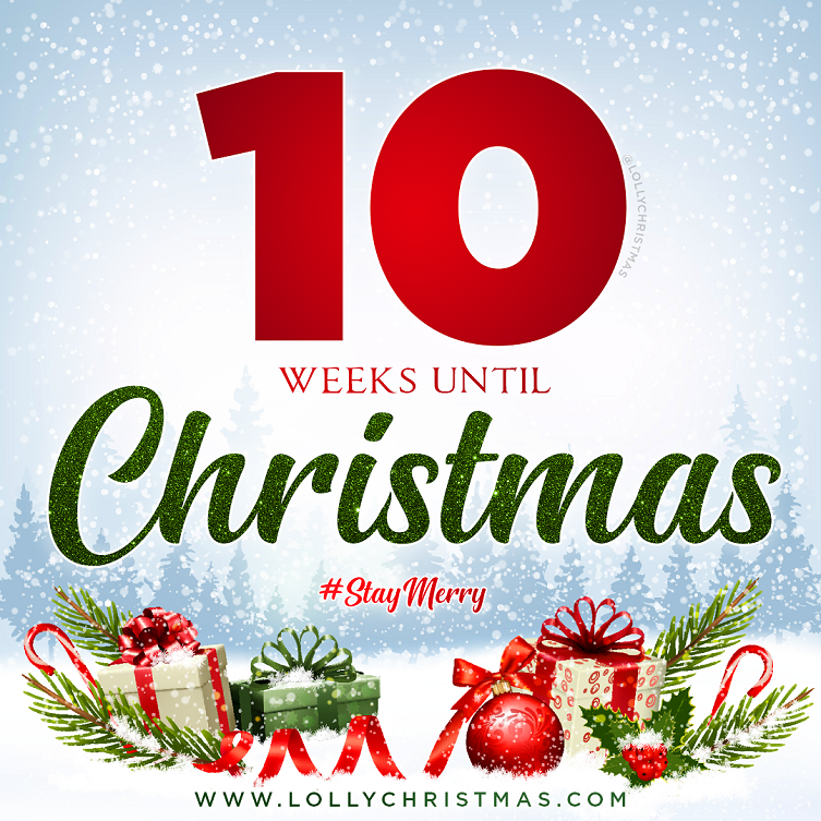 10 Weeks Until Christmas